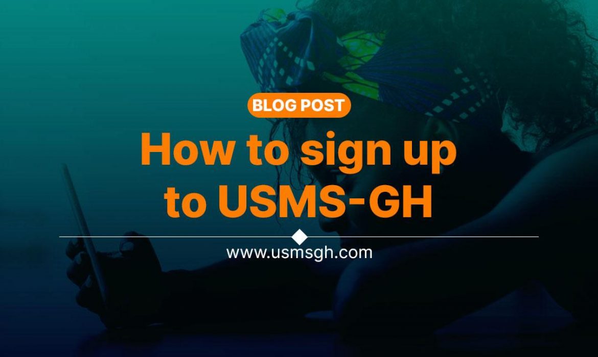 Sign up or register for free account on USMS-GH: A Guide