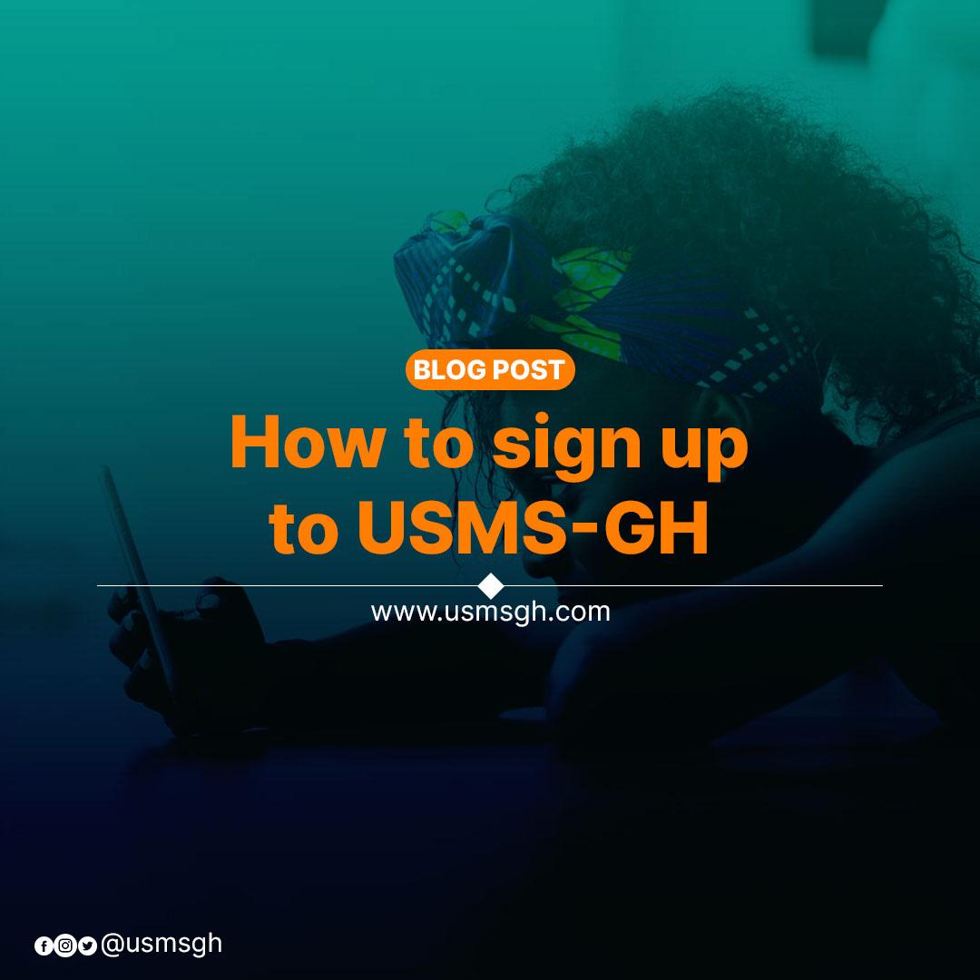 Sign up or register for free account on USMS-GH: A Guide