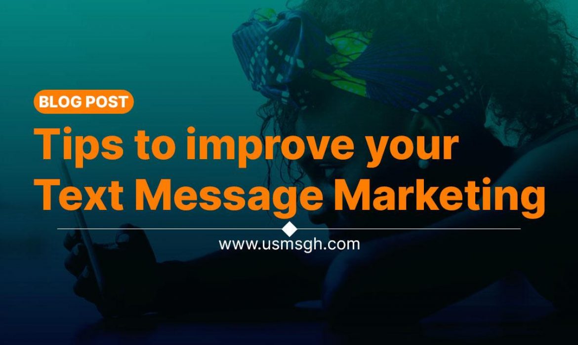Tips to improve your Text Message Marketing