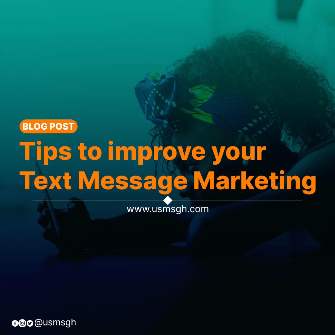 Tips to improve your Text Message Marketing