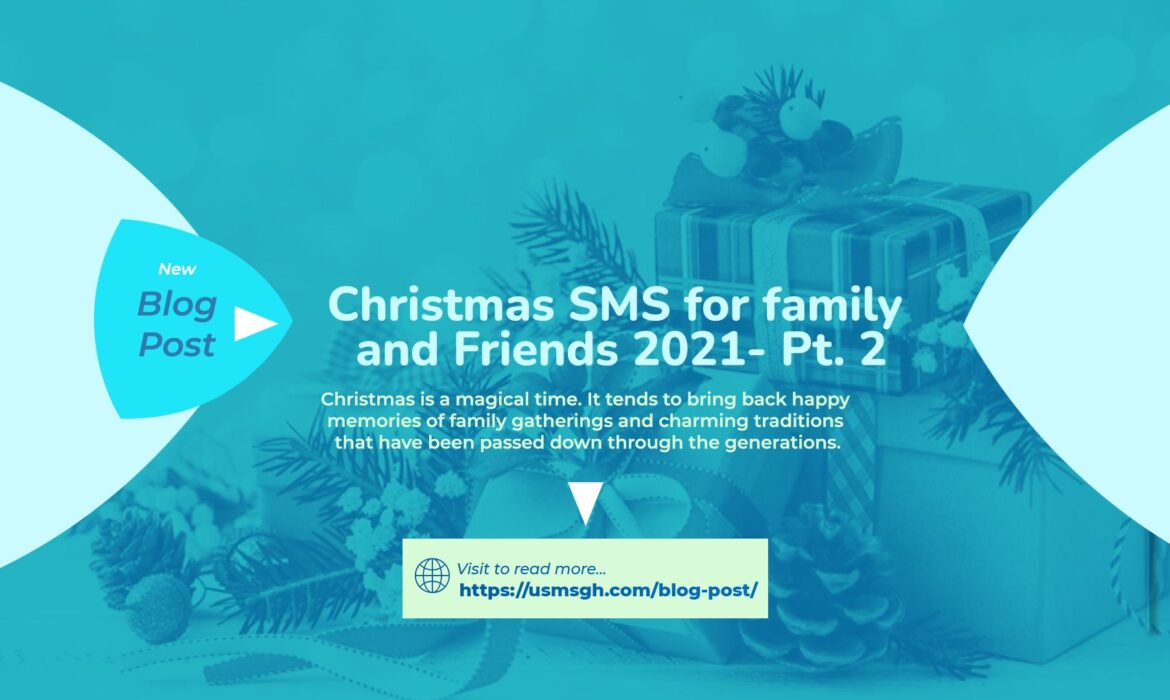 Christmas SMS for family and Friends 2021- Pt. 2 | USMS-GH