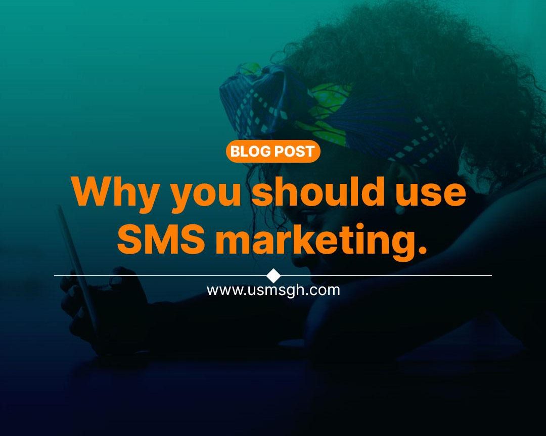 Why you should use SMS marketing.