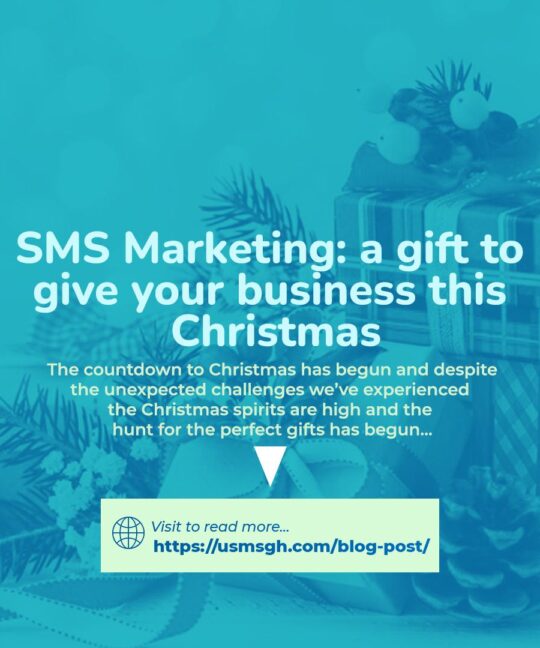 SMS Marketing: a gift to give your business this Christmas | USMS-GH